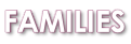 FAMILIES
